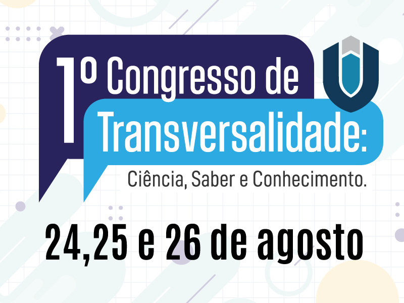 Programação   I Congresso De Transversalidade Ciência, Saber E Conhecimento Acontece